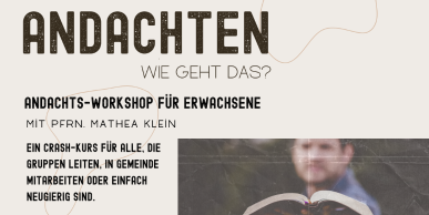 Andacht-Workshop 24. August